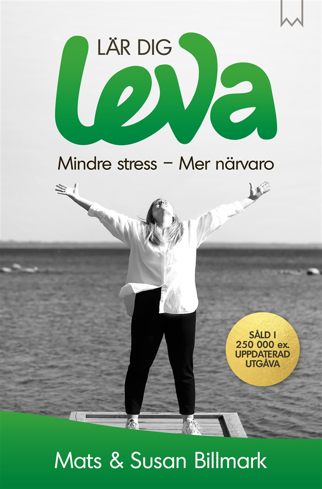 Bild på Lär dig leva : mindre stress - mer närvaro