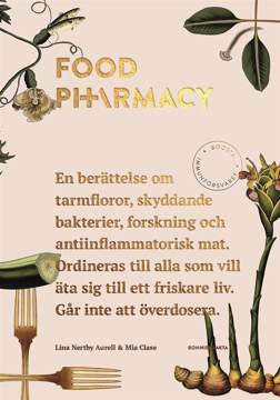 Bild på Food Pharmacy : en berättelse om tarmfloror, snälla bakterier, forskning och antiinflammatorisk mat